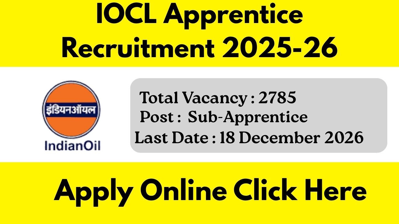 IOCL Apprentice Recruitment 2025-26: 2785 पदों के लिए आवेदन शुरू