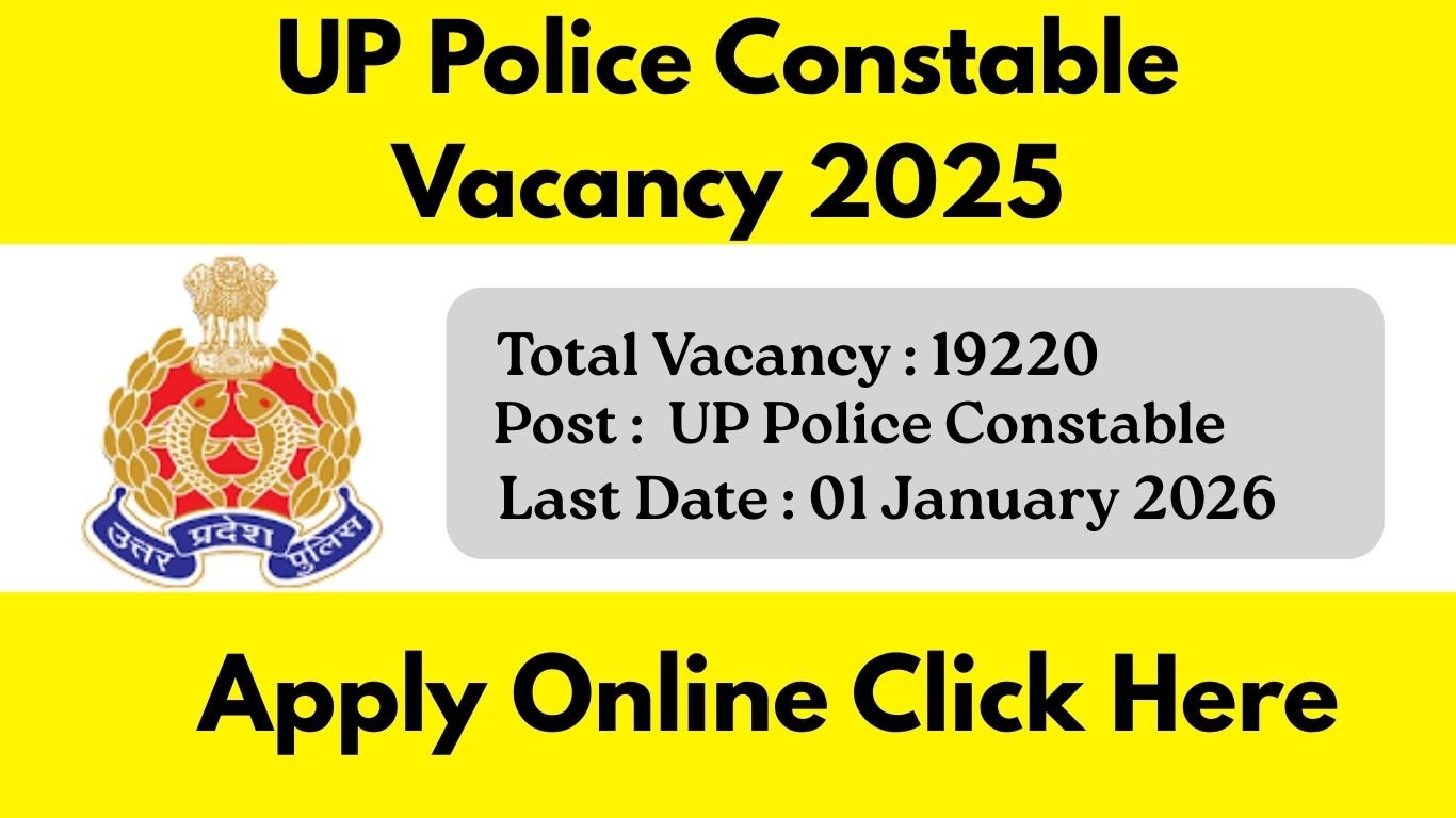 UP Police Constable Vacancy 2025: जल्द जारी होगा 19000 से अधिक पदों का नोटिफिकेशन