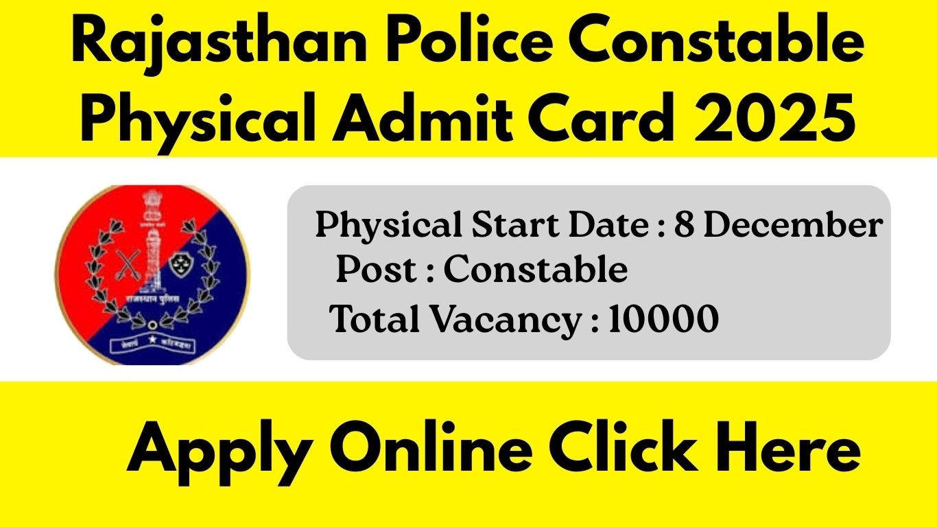 Rajasthan Police Constable Physical Admit Card 2025 जारी, 8 दिसंबर से शुरू होंगे PET-PST
