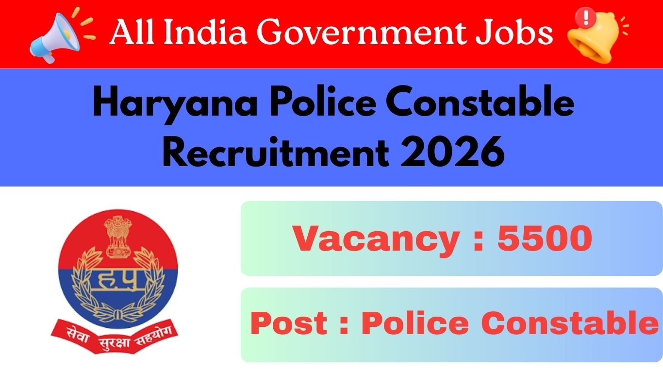 Haryana Police Constable Recruitment 2026-हरियाणा पुलिस कांस्टेबल भर्ती 2026 की अधिसूचना जारी