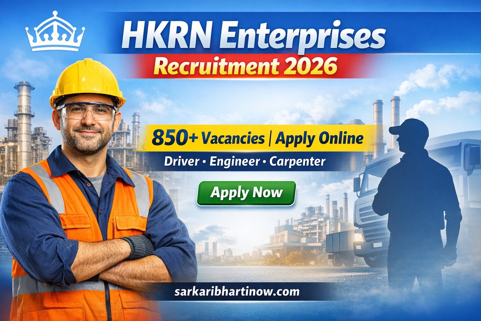 HKRN Enterprises Recruitment 2026: ड्राइवर, इंजीनियर, कारपेंटर सहित 850+ पदों पर भर्ती, आवेदन शुरू |